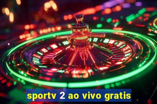 sportv 2 ao vivo gratis